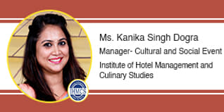 Institute of Hotel Management and Culinary Studies Manager: Mrs. Kanika Singh Dogra Interview